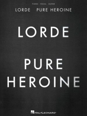 Lorde: Pure Heroine (PVG) (noty na klavír, zpěv, akordy na kytaru)