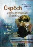 Jelínek Marian Úspěch a jeho spirituální dimenze