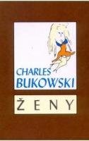 Bukowski, Charles Ženy