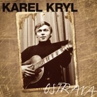 Karel Kryl Ostrava 1967 - 1969