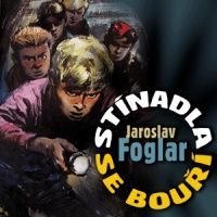 Jaroslav Foglar Stínadla se bouří