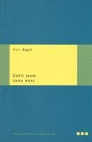 Sgall Petr Zažil jsem toho dost