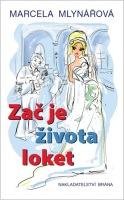 Zač je života loket - Marcela Mlynářová