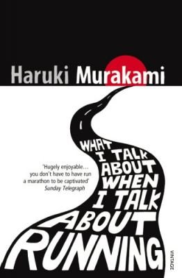 Murakami Haruki What I Talk About When I Talk About Running