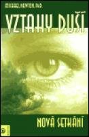 Newton, Michael Vztahy duší