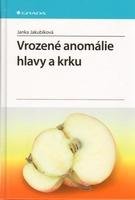 JAKUBÍKOVÁ JANKA Vrozené anomálie hlavy a krku