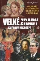 Junek Václav Velké zrady světové historie