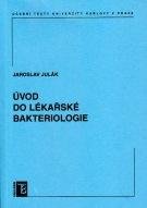 Julák, Jaroslav Úvod do lékařské bakteriologie