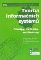 BRUCKNER TOMÁŠ, VOŘÍŠEK JIŘÍ, BUCHALCEVOVÁ ALENA A KOLEKTIV Tvorba informačních systémů