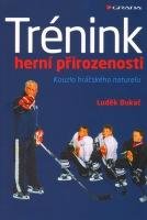 Bukač Luděk Trénink herní přirozenosti