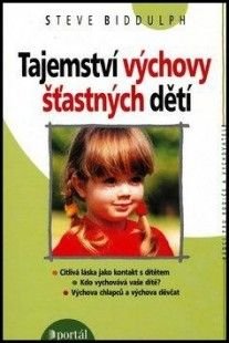 Biddulph, Steve Tajemství výchovy šťastných dětí