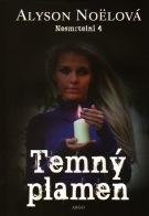 Noëlová Alyson Temný plamen Nesmrtelní 4