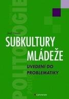E-kniha: Subkultury mládeže od Smolík Josef