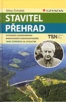 Švihálek Milan Stavitel přehrad