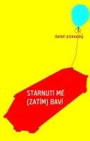 Pískovský Daniel Stárnutí mě (zatím) baví