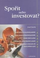 Janda Josef Spořit nebo investovat?