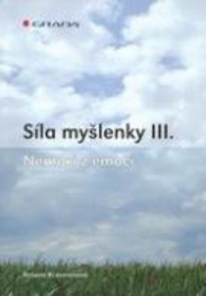 Krzemieňová Antonie Síla myšlenky III.