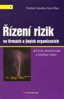 SMEJKAL VLADIMÍR, RAIS KAREL Řízení rizik ve firmách a jiných organizacích