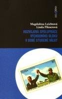 LEICHTOVÁ MAGDALÉNA, PIKNEROVÁ LINDA Rozvojová spolupráce východního bloku v době studené války