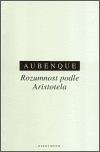 Aubenque Pierre Rozumnost podle Aristotela