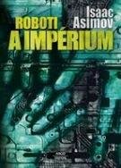 Asimov Isaac Roboti a impérium