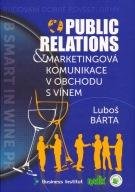 LUBOŠ BÁRTA Public relations a marketingová komunikace v obchodu s vínem
