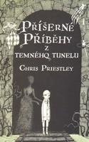Priestley Chris Příšerné příběhy z temného tunelu