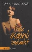 Příliš osobní známost - Eva Urbaníková