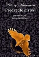 HILARY MANTELOVÁ Předveďte mrtvé