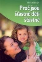 Biddulph Steve Proč jsou šťastné děti šťastné