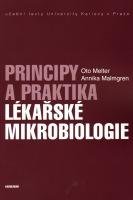 MELTER OTO, MALMGREN ANNIKA Principy a praktika lékařské mikrobiologie