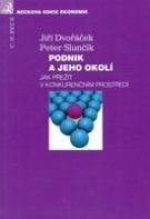 DVOŘÁČEK JIŘÍ, SLUNČÍK PETER Podnik a jeho okolí