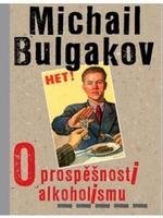 Bulgakov, Michail O prospěšnosti alkoholismu
