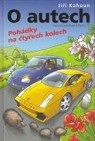 Kahoun Jiří O autech - Pohádky na čtyřech kolech