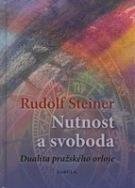 Steiner Rudolf Nutnost a svoboda