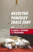 Zajícová Zuzana Nezbytné pomůcky zralé ženy aneb U konce s dechem i s prachama