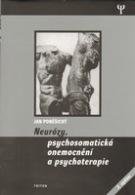 Poněšický Jan Neurózy, psychosomatická onemocnění a psychoterapie