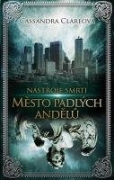 Město padlých andělů  - Nástroje smrti 4 - Cassandra Clare