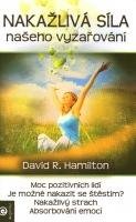 HAMILTON DAVID R. Nákažlivá síla našeho vyzařování