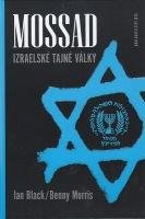 BLACK IAN,MORRIS BENNY Mossad - Izraelské tajné války