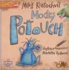 Kratochvíl, Miloš Modrý poťouch