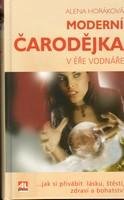 HORÁKOVÁ ALENA moderní čarodějka v éře vodnáře