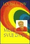 E-kniha: Miluj svůj život od Hayová L. Louise