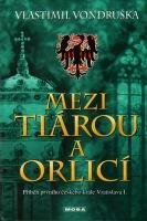 Mezi tiárou a orlicí - Vlastimil Vondruška