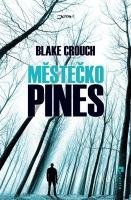 CROUCH BLAKE Městečko Pines