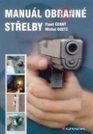 Pavel Černý, Michal Goetz Manuál obranné střelby