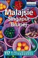 Malajsie, Singapur, Brunej - Lonely Planet č.j.