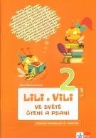 NASTOUPILOVÁ DITA Lili a Vili 2 - Ve světě čtení a psaní 1.díl