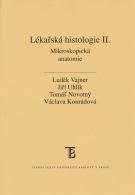 VAJNER LUDĚK, UHLÍK JIŘÍ, NOVOTNÝ TOMÁŠ, KONRÁDOVÁ VÁCLAVA Lékařská histologie II.
