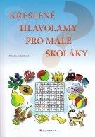 E-kniha: Kreslené hlavolamy pro malé školáky od Kubišová Miroslava